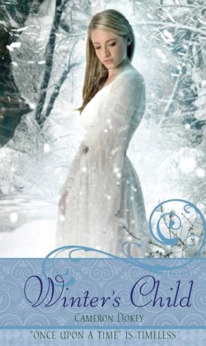 Winter's Child: A Retelling of "The Snow Queen" (By: Cameron Dokey) cover