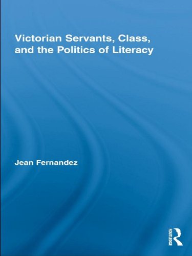 Victorian Servants, Class, and the Politics of Literacy book cover