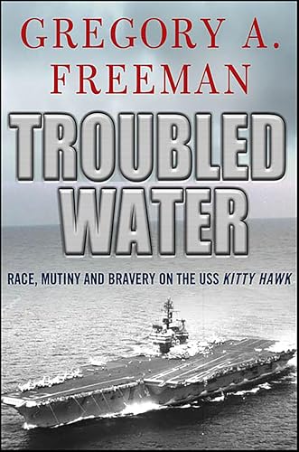 Troubled Water: Race, Mutiny, and Bravery on the USS Kitty Hawk book cover
