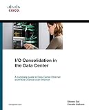 Io Consolidation In The Data Center Networking Technology English Edition