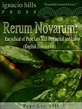 Rerum Novarum Encyclical Of Pope Leo Xiii On Capital And Labor English Translation English Edition