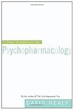 The Creation Of Psychopharmacology English Edition