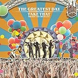 The Greatest Day - Take That Present: The Circus Live