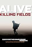 Alive In The Killing Fields Surviving The Khmer Rouge Genocide National Geographicmemoirs