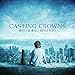 Song To Know You by Casting Crowns on Until The Whole World Hears at Amazon