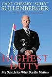 Highest Duty My Search For What Really Matters English Edition