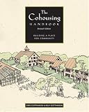 The Cohousing Handbook Building A Place For Community English Edition