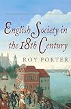 The Penguin Social History Of Britain English Society In The Eighteenth Century English Edition