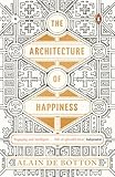 The Architecture Of Happiness English Edition