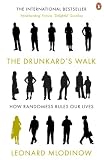 The Drunkards Walk How Randomness Rules Our Lives English Edition