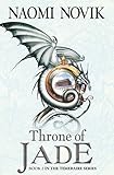 Throne Of Jade The Temeraire Series Book 2 English Edition