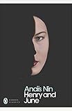 Henry And June From The Unexpurgated Diary Of Anais Nin Penguin Modern Classics English Edition