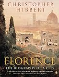 Florence The Biography Of A City English Edition