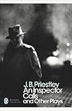 An Inspector Calls And Other Plays Penguin Modern Classics English Edition