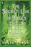 The Secret Life Of Trees How They Live And Why They Matter Penguin Press Science English Edition