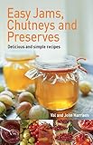 Easy Jams Chutneys And Preserves English Edition