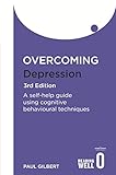 Overcoming Depression 3rd Edition A Selfhelp Guide Using Cognitive Behavioural Techniques Overcoming Books English Edition