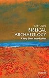 Biblical Archaeology A Very Short Introduction Very Short Introductions English Edition