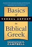 Basics Of Verbal Aspect In Biblical Greek English Edition