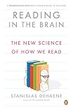 Reading In The Brain The New Science Of How We Read English Edition