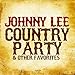 Song Country Party by Johnny Lee on Country Party &amp; Other Favorites (Digitally Remastered) at Amazon