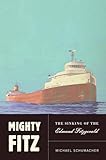 Mighty Fitz The Sinking Of The Edmund Fitzgerald
