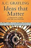 Ideas That Matter A Personal Guide For The 21st Century English Edition