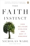 The Faith Instinct How Religion Evolved And Why It Endures English Edition