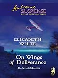 On Wings Of Deliverance The Texas Gatekeepers English Edition