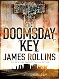 The Doomsday Key A Sigma Force Novel Sigma Force Novels Book 6