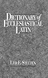 Dictionary Of Ecclesiastical Latin English Edition