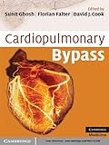 Cardiopulmonary Bypass Cambridge Clinical Guides English Edition