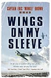 Wings On My Sleeve The Worlds Greatest Test Pilot Tells His Story English Edition