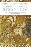 A Short History Of Byzantium English Edition