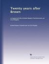 Twenty Years After Brown : a report of the U.S. Commission on Civil Rights