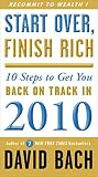 Start Over Finish Rich 10 Steps To Get You Back On Track In 2010 English Edition