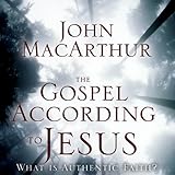 The Gospel According To Jesus What Is Authentic Faith