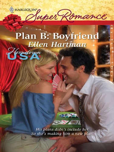 Plan B: Boyfriend (By: Ellen Hartman) cover