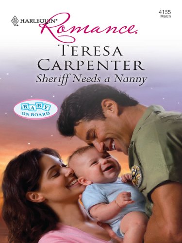Sheriff Needs a Nanny (By: Teresa Carpenter) cover