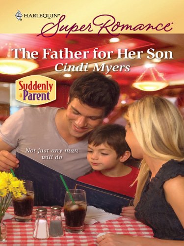 The Father for Her Son (By: Cindi Myers) cover
