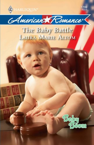 The Baby Battle (By: Laura Marie Altom) cover