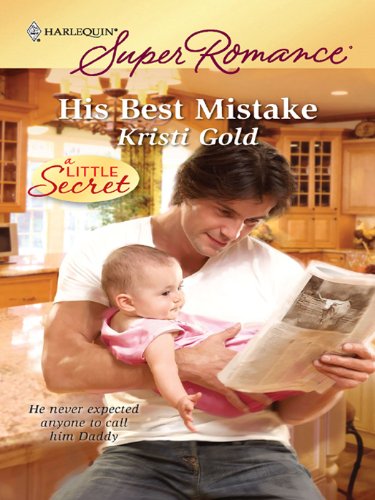 His Best Mistake (By: Kristi Gold) cover