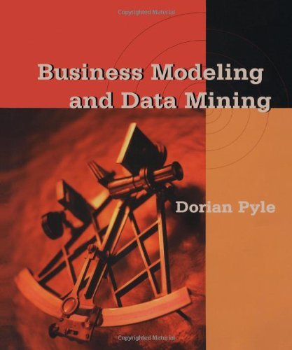 Business Modeling and Data Mining (By: Dorian Pyle) cover