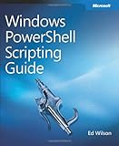 Windows Powershelltm Scripting Guide