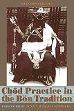 Chod Practice In The Bon Tradition English Edition