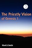 The Priestly Vision Of Genesis I English Edition