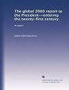 The global 2000 report to the President--entering the twenty-first century: A report