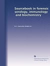 Sourcebook in forensic serology, immunology, and biochemistry