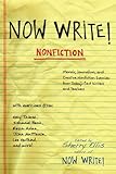 Now Write Nonfiction Memoir Journalism And Creative Nonfiction Exercises From Todays Best Writers Now Write Series English Edition
