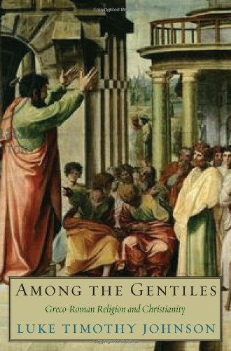Among the Gentiles: Greco-Roman Religion and Christianity book cover
